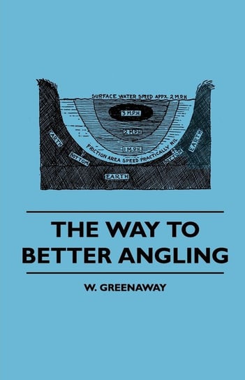 The Way To Better Angling Greenaway W.