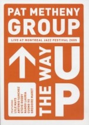 The Way Up Pat Metheny Group