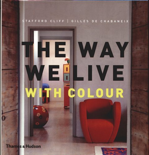 The Way We Live With Colour Stafford Cliff