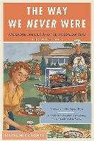 The Way We Never Were: American Families and the Nostalgia Trap Coontz Stephanie