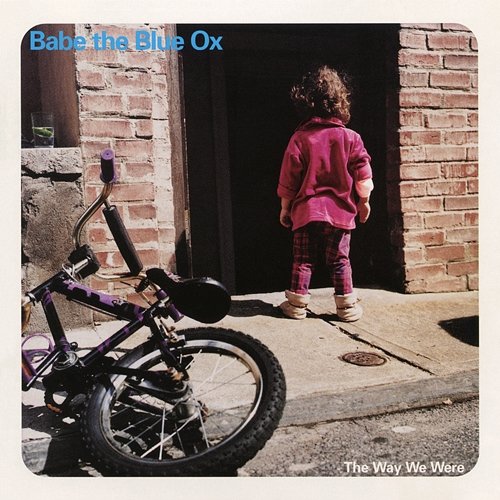 The Way We Were Babe The Blue Ox