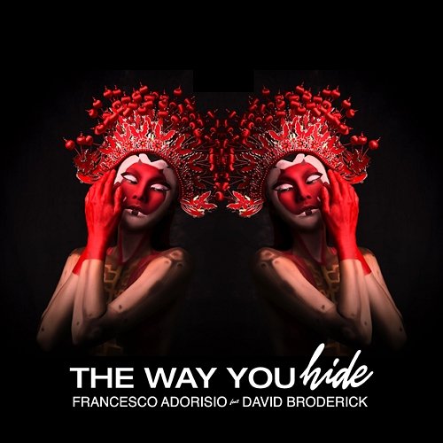 The Way You Hide Francesco Adorisio feat. David Broderick