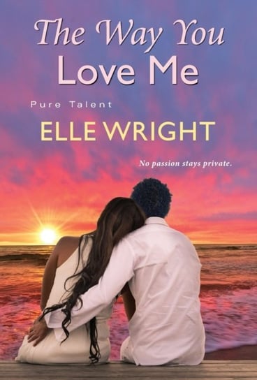The Way You Love Me Elle Wright