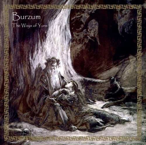 The Ways Of Yore Burzum
