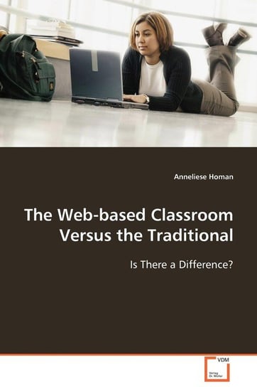 The Web-based Classroom Versus the Traditional Homan Anneliese