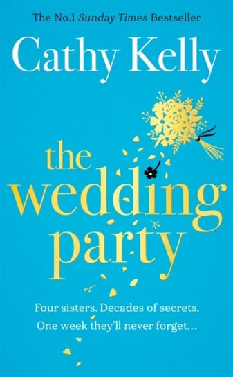 The Wedding Party: The Number One Irish Bestseller! Kelly Cathy