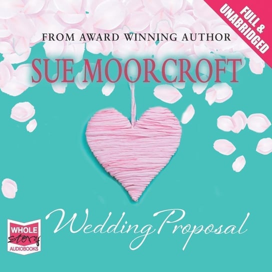 The Wedding Proposal - audiobook Moorcroft Sue