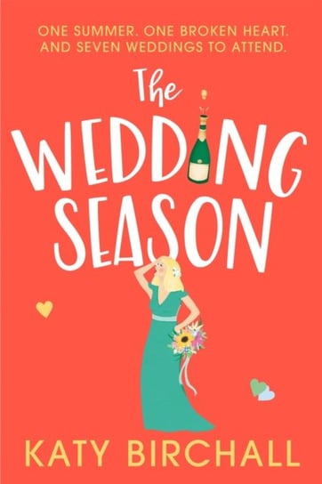The Wedding Season: the feel-good romantic comedy of the year! Birchall Katy