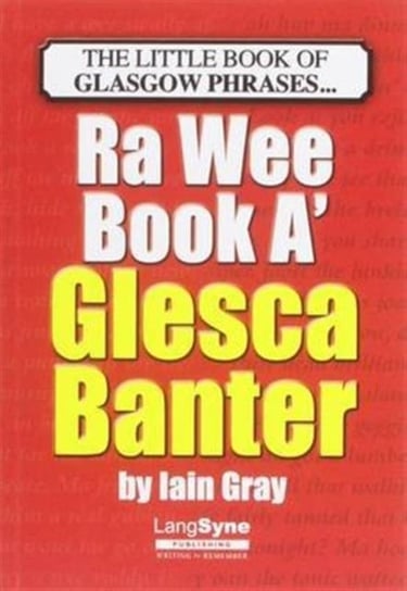 The Wee Book a Glesca Banter Gray Iain