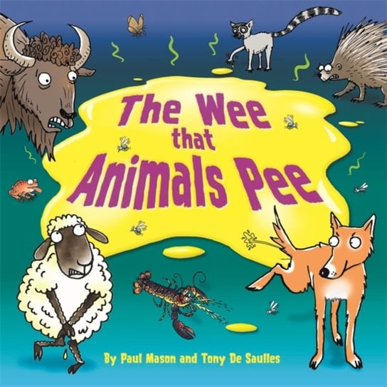 The Wee that Animals Pee Mason Paul