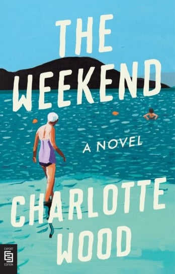 The Weekend Charlotte Wood