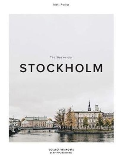 The Weekender Stockholm Opracowanie zbiorowe