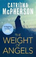 The Weight of Angels Mcpherson Catriona