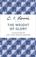 The Weight of Glory Lewis C. S.