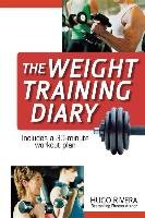 The Weight Training Diary Rivera Hugo