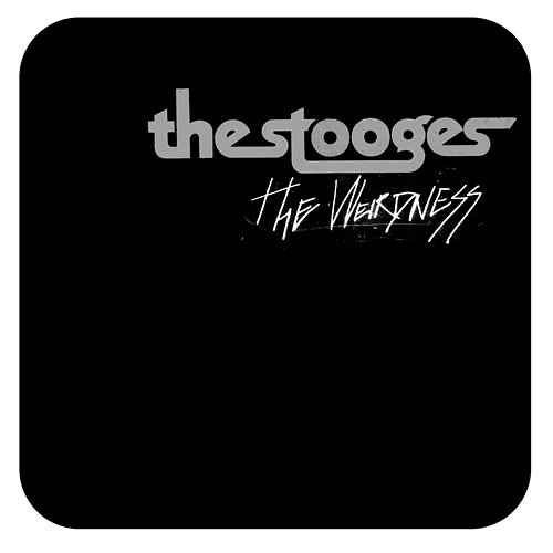 The Weirdness The Stooges