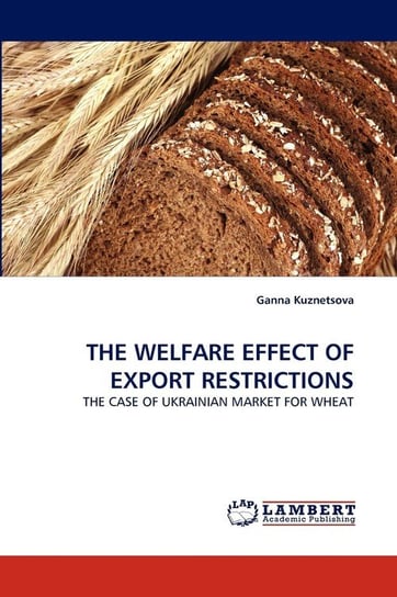 THE WELFARE EFFECT OF EXPORT RESTRICTIONS Kuznetsova Ganna
