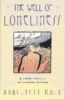 The Well of Loneliness: The Classic of Lesbian Fiction Hall Radclyffe