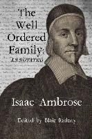 The Well Ordered Family (Annotated) Ambrose Isaac