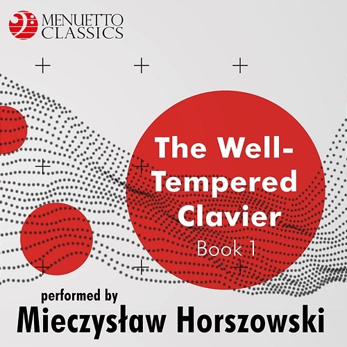 The Well-Tempered Clavier, Book 1 Mieczyslaw Horszowski
