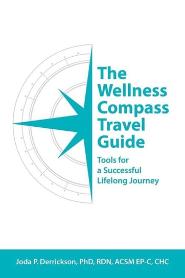 The Wellness Compass Travel Guide Derrickson Joda P.