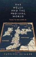 The Welsh and the Medieval World Skinner Patricia