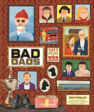 The Wes Anderson Collection. Bad Dads Zoller Seitz Matt