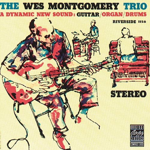 The Wes Montgomery Trio Wes Montgomery Trio