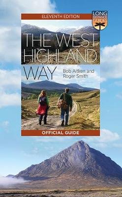 The West Highland Way: The Official Guide Aitken Bob, Smith Roger
