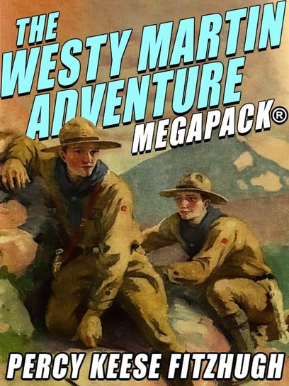 The Westy Martin Adventure MEGAPACK® Percy Keese Fitzhugh