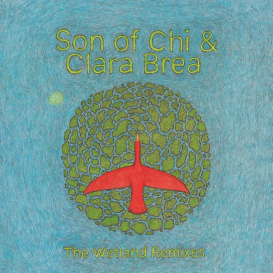 The Wetland Remixes, płyta winylowa Son Of Chi, Brea Clara