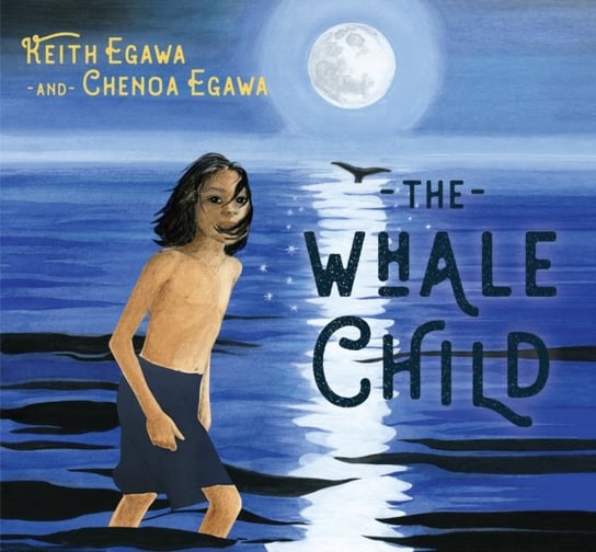 The Whale Child Keith Egawa, Chenoa Egawa