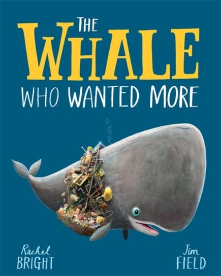 The Whale Who Wanted More Bright Rachel
