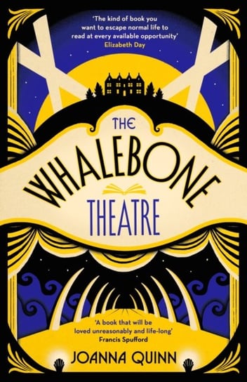 The Whalebone Theatre: The Book of the Summer Sunday Times Joanna Quinn