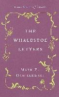 The Whalestoe Letters Danielewski Mark Z.