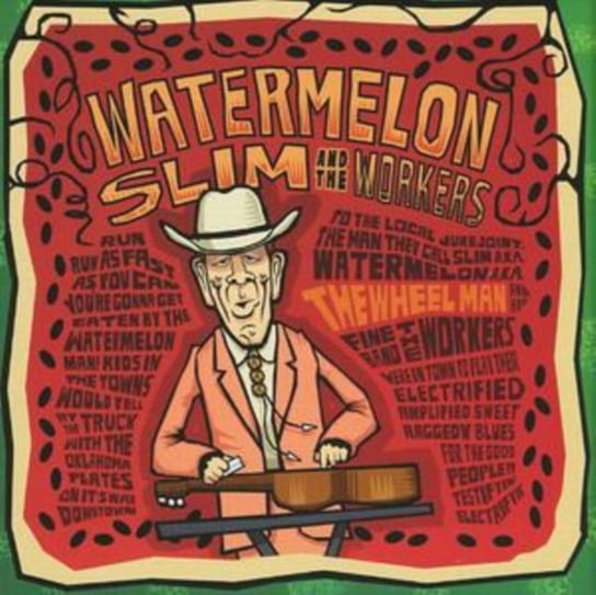 The Wheel Man Watermelon Slim and the Workers