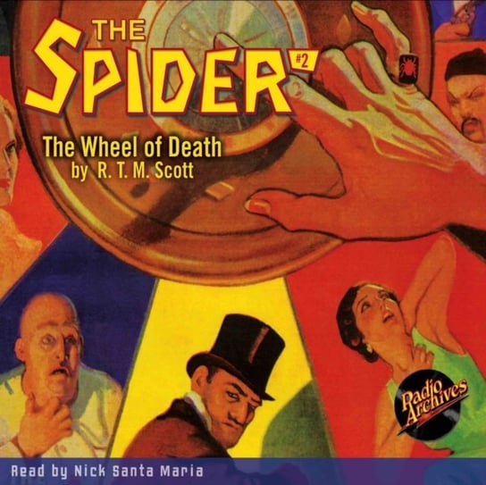 The Wheel of Death. Spider. Volume 2 Reginald Thomas Maitland Scott, Maria Nick Santa