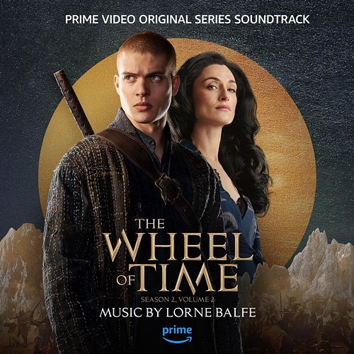 The Wheel of Time: Season 2, Vol. 2 (Prime Video Original Series Soundtrack) Lorne Balfe