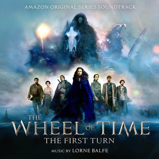 The Wheel of Time: The First Turn (Amazon Original Series Soundtrack) Balfe Lorne