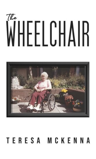 The Wheelchair Teresa McKenna