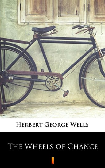 The Wheels of Chance Wells Herbert George