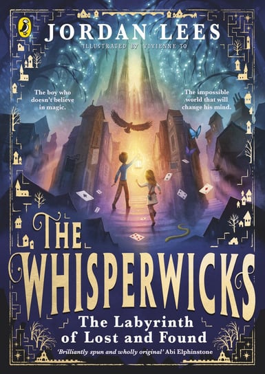 The Whisperwicks. The Labyrinth of Lost and Found Jordan Lees