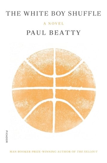 The White Boy Shuffle: A Novel Beatty Paul