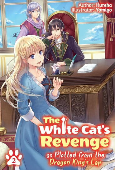 The White Cat's Revenge as Plotted from the Dragon King's Lap. Volume 2 Kureha