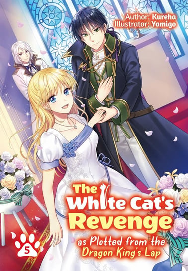The White Cat's Revenge as Plotted from the Dragon King's Lap: Volume 5 Kureha