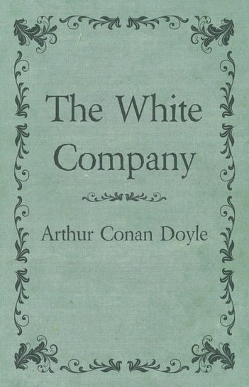The White Company Doyle Arthur Conan