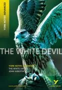 The White Devil: York Notes Advanced Webster John