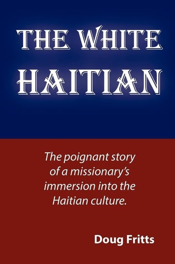 The White Haitian Fritts Doug