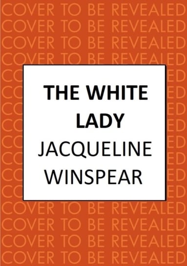 The White Lady: A captivating stand-alone mystery from the author of the bestselling Maisie Dobbs series Jacqueline Winspear