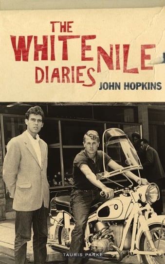 The White Nile Diaries Hopkins John